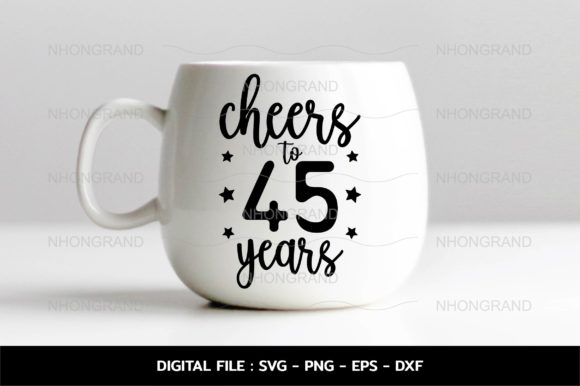 Cheers to 45years Anniversary Graphics for Crafts