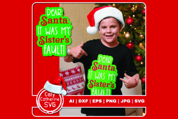 Dear Santa My Sister s Fault Christmas Graphics for Crafts