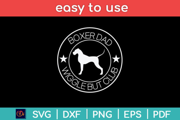 Funny Boxer Dad Wiggle Butt Club Svg Graphics for Crafts