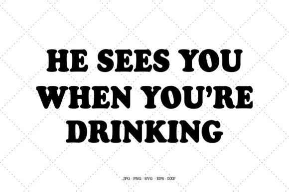 He Sees You When You re Drinking: A Graphic Design Asset Review